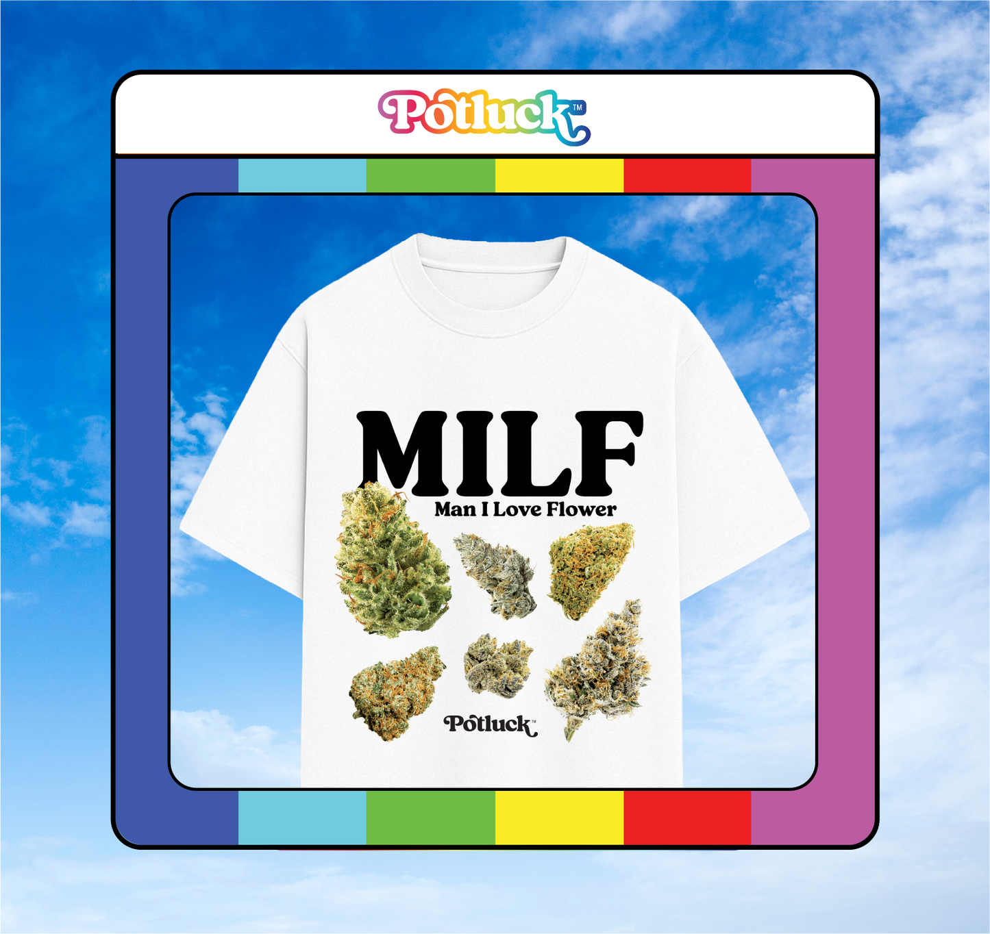 Limited Edition Potluck Tee | Man, I Love Flower